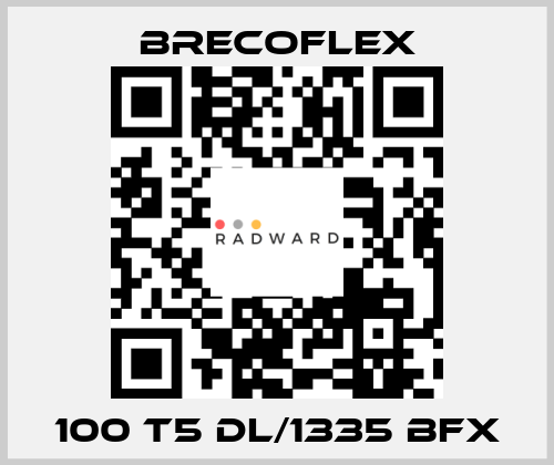 100 T5 DL/1335 BFX Brecoflex