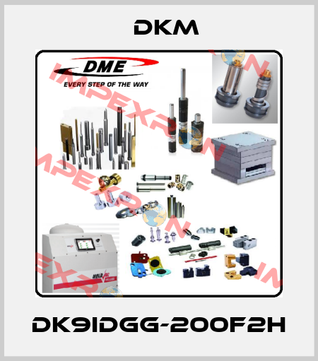 DK9IDGG-200F2H Dkm