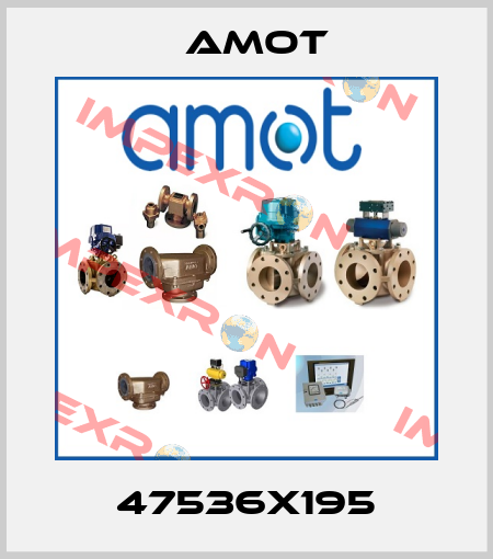 47536X195 Amot