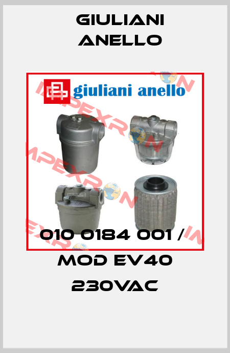 010 0184 001 /  MOD EV40 230VAC Giuliani Anello