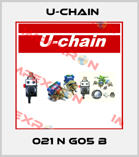 021 N G05 B U-chain
