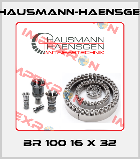 BR 100 16 X 32 Hausmann-Haensgen