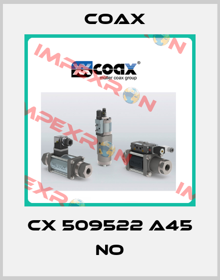 CX 509522 A45 NO Coax