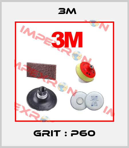 Grit : p60 3M
