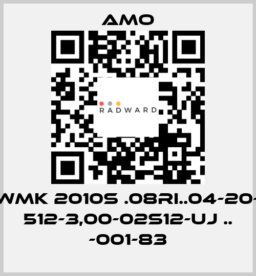 WMK 2010S .08RI..04-20- 512-3,00-02S12-UJ .. -001-83 Amo