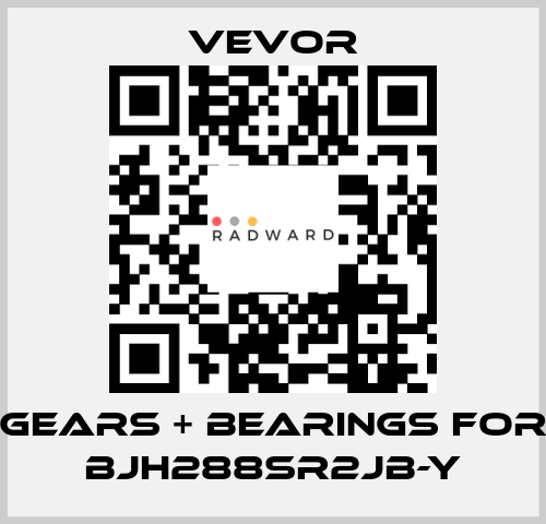 Gears + Bearings for BJH288SR2JB-Y VEVOR
