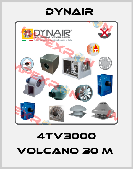 4TV3000 VOLCANO 30 M  Dynair