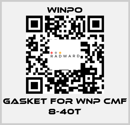 gasket for WNP CMF 8-40T WINPO