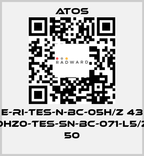 E-RI-TES-N-BC-05H/Z 43 DHZ0-TES-SN-BC-071-L5/Z 50 Atos