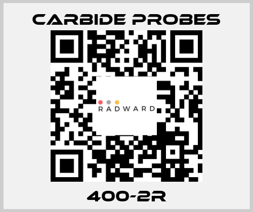 400-2R Carbide Probes