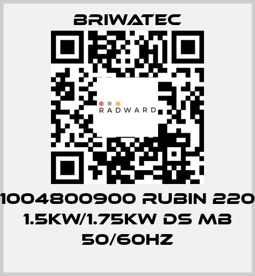 1004800900 RUBIN 220 1.5kW/1.75kW DS MB 50/60Hz Briwatec