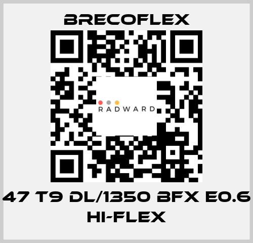 47 T9 DL/1350 BFX E0.6 Hi-Flex Brecoflex
