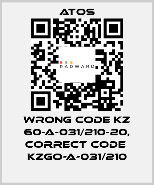 wrong code KZ 60-A-031/210-20, correct code  KZGO-A-031/210 Atos