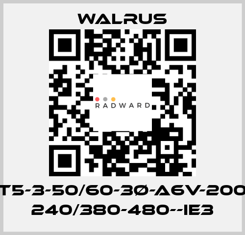 TPHK4T5-3/TPHK4T5-3-50/60-3Ø-A6V-200-230/342-415-220- 240/380-480--IE3 Walrus