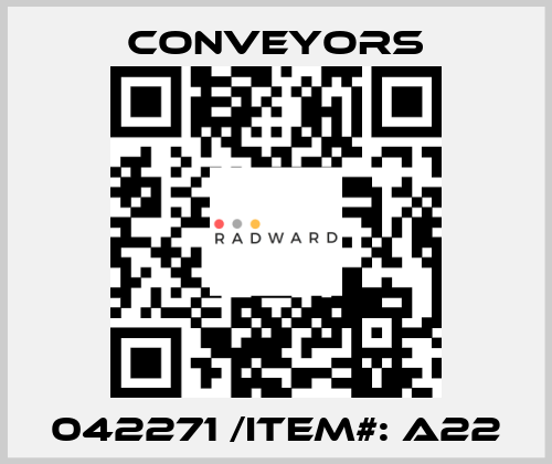 042271 /Item#: A22 Conveyors