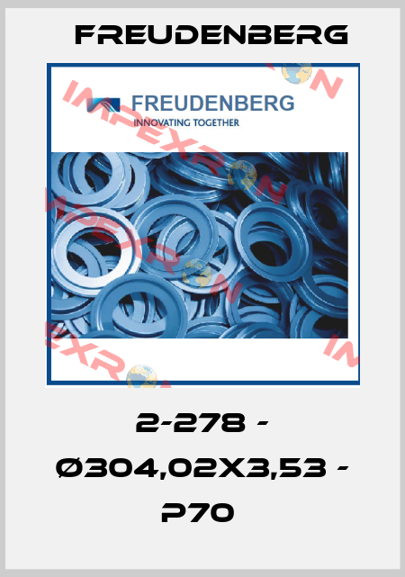 2-278 - Ø304,02x3,53 - P70  Freudenberg
