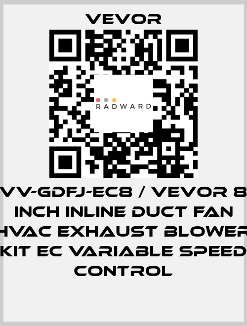 VV-GDFJ-EC8 / VEVOR 8 Inch Inline Duct Fan HVAC Exhaust Blower Kit EC Variable Speed Control VEVOR