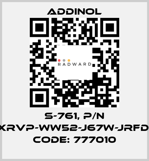 S-761, p/n XRVP-WW52-J67W-JRFD, code: 777010 addinol