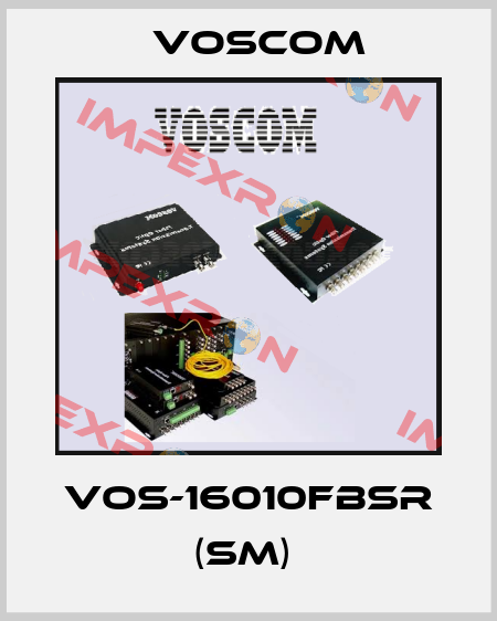 VOS-16010FBSR (SM)  VOSCOM