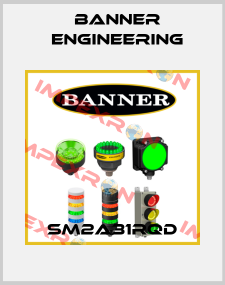 SM2A31RQD Banner Engineering