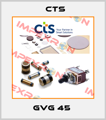 GVG 45  Cts
