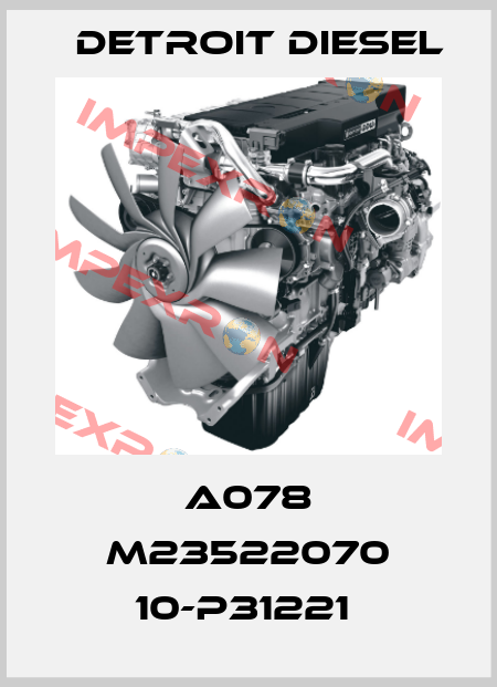 A078 M23522070 10-P31221  Detroit Diesel