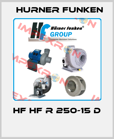 HF HF R 250-15 D   Hurner Funken