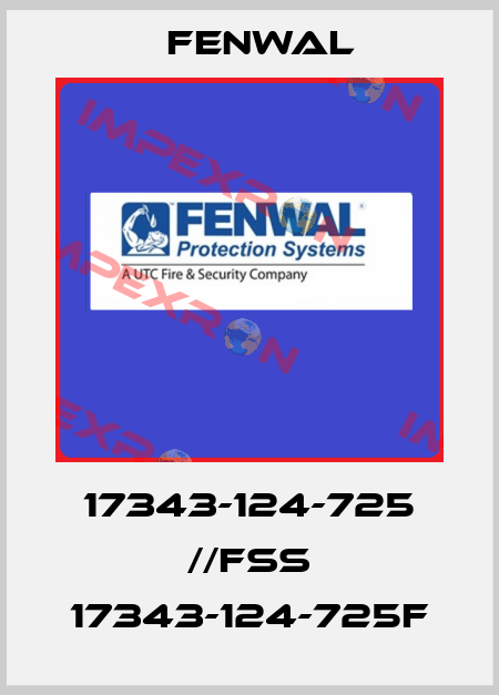 17343-124-725 //FSS 17343-124-725F FENWAL