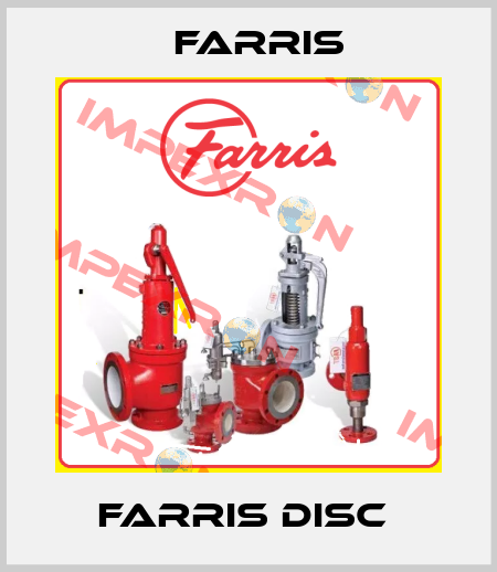 FARRIS DISC  Farris