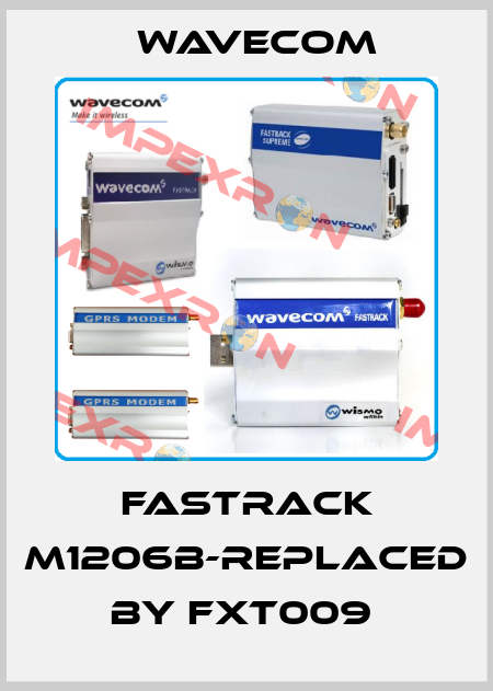 Fastrack M1206B-replaced by FXT009  WAVECOM