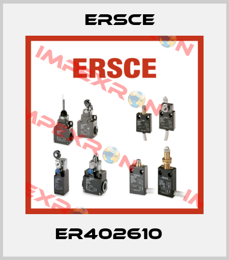 ER402610   Ersce