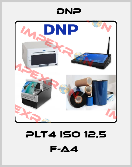 PLT4 ISO 12,5 F-A4  DNP