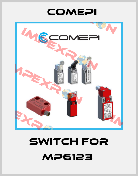 Switch for MP6123  Comepi