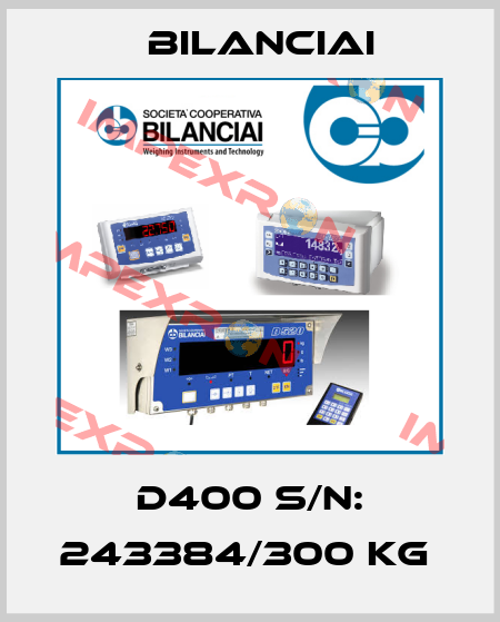 D400 S/N: 243384/300 KG  Bilanciai