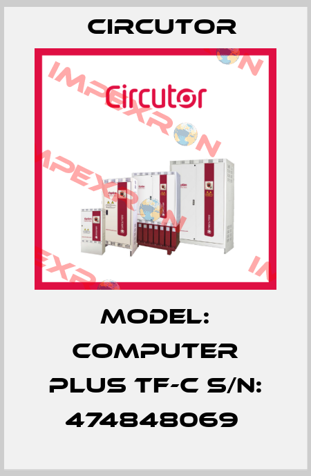 Model: COMPUTER PLUS TF-C S/N: 474848069  Circutor