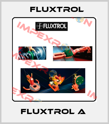 FLUXTROL A  Fluxtrol