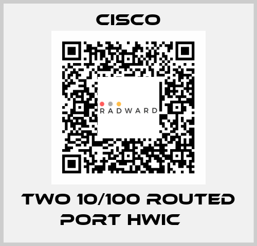 Two 10/100 routed port HWIC    Cisco