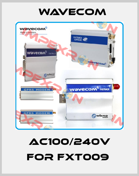 AC100/240V for FXT009  WAVECOM