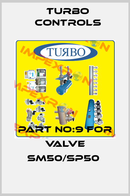 Part No:9 for Valve SM50/SP50  Turbo Controls
