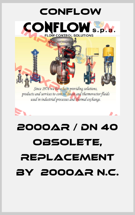 2000AR / DN 40 obsolete, replacement by  2000AR N.C.  CONFLOW