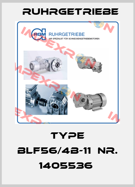 TYPE BLF56/4B-11  NR. 1405536  Ruhrgetriebe