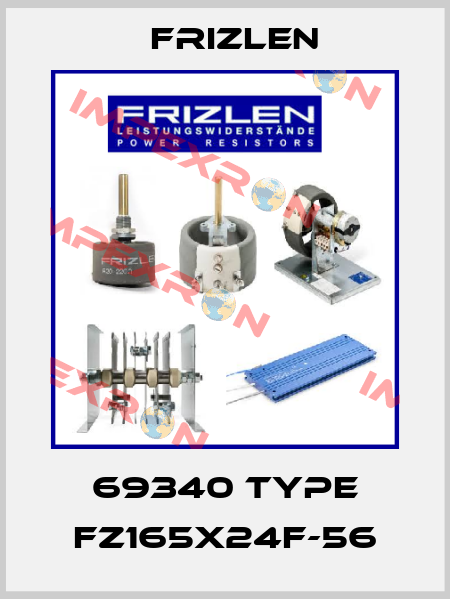 69340 Type FZ165X24F-56 Frizlen