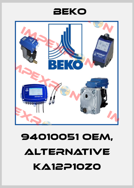 94010051 OEM, alternative KA12P10Z0 Beko