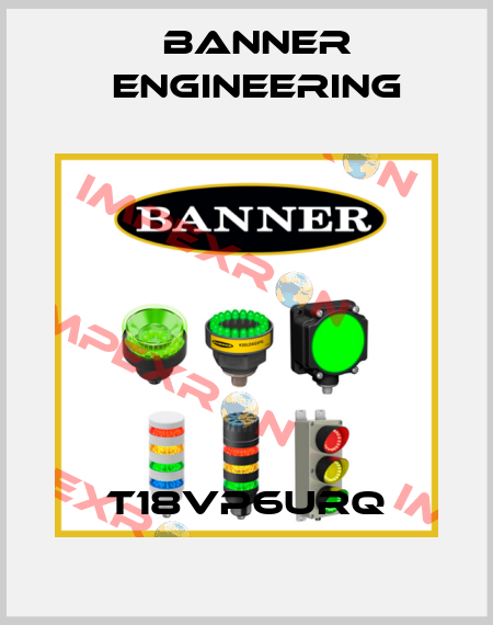 T18VP6URQ Banner Engineering