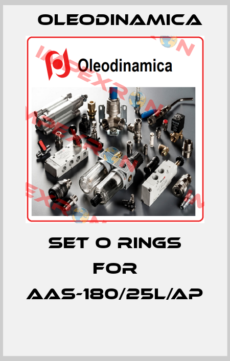 SET O RINGS FOR AAS-180/25L/AP  OLEODINAMICA