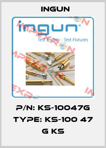 P/N: KS-10047G Type: KS-100 47 G KS Ingun