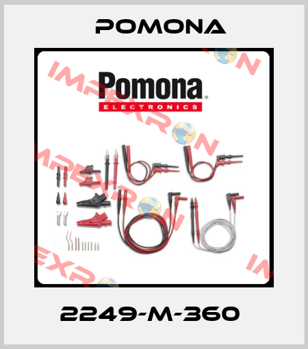 2249-M-360  Pomona