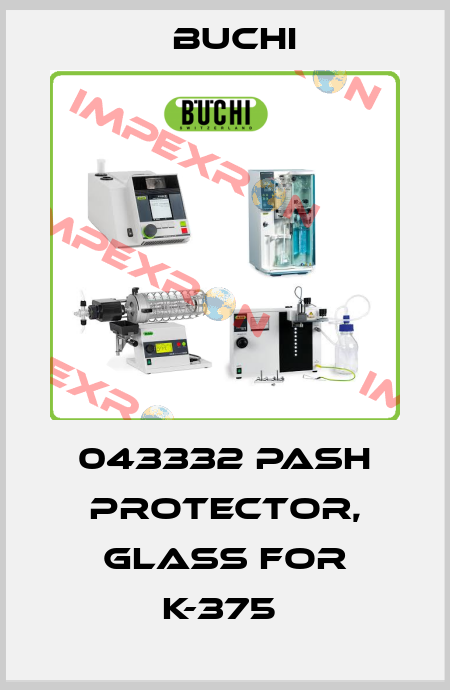 043332 pash protector, glass for K-375  Buchi