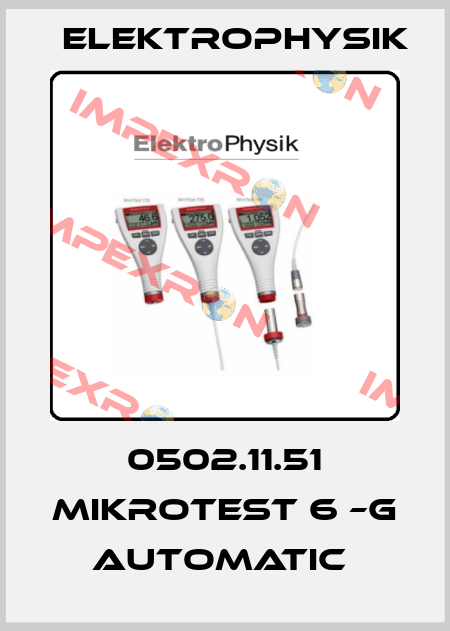 0502.11.51 MIKROTEST 6 –G AUTOMATIC  ElektroPhysik