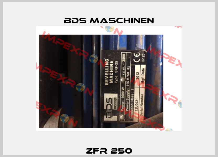 ZFR 250 BDS Maschinen